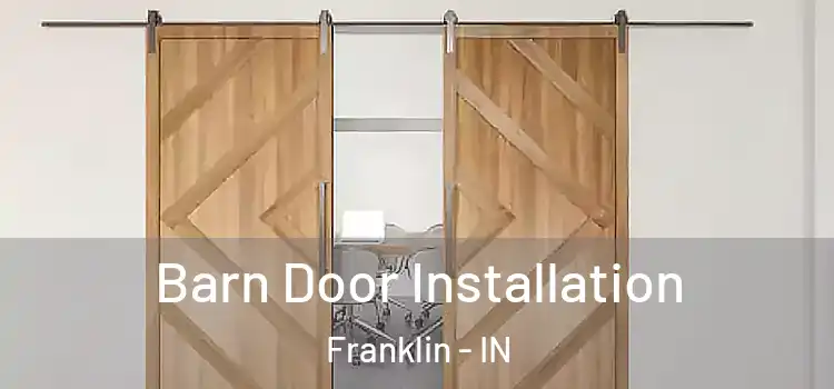 Barn Door Installation Franklin - IN