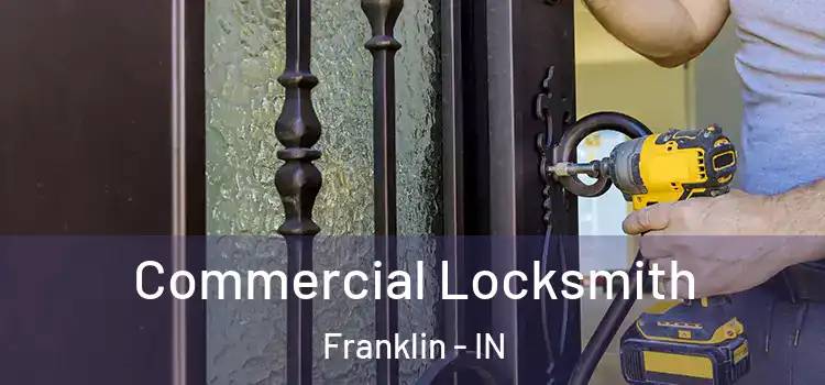  Commercial Locksmith Franklin - IN