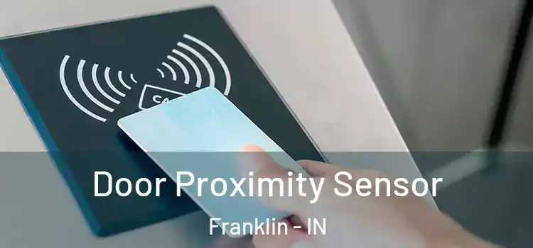  Door Proximity Sensor Franklin - IN