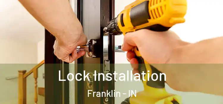 Lock Installation Franklin - IN