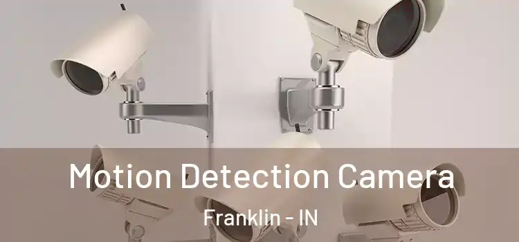  Motion Detection Camera Franklin - IN