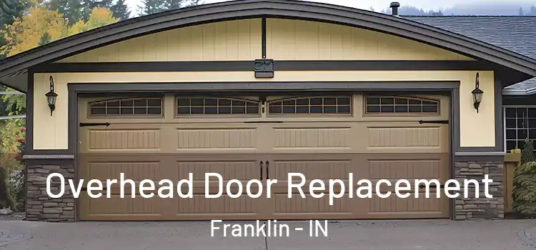  Overhead Door Replacement Franklin - IN