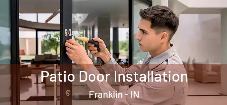 Patio Door Installation Franklin - IN
