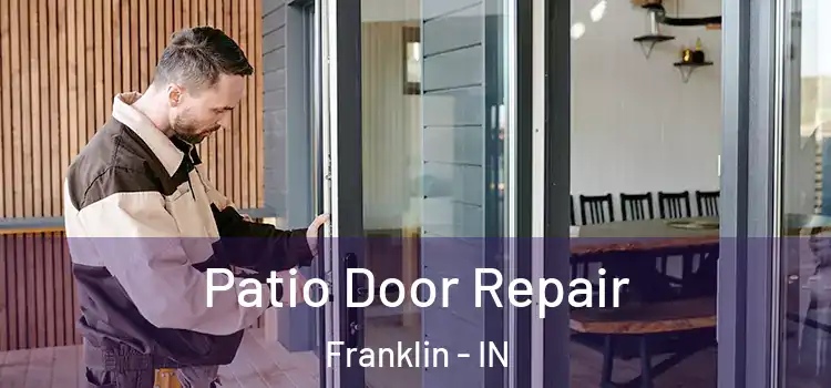 Patio Door Repair Franklin - IN