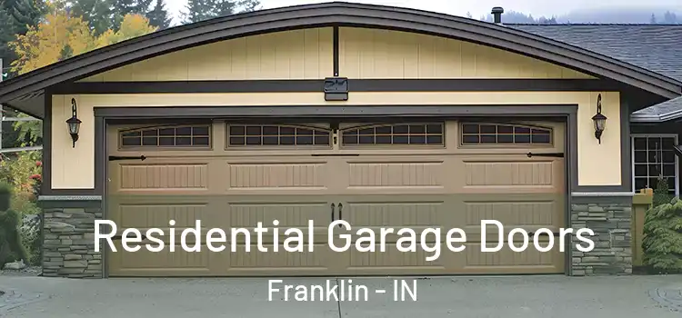 Residential Garage Doors Franklin - IN