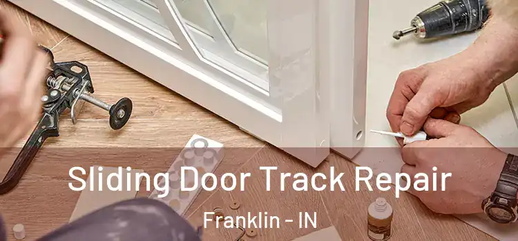  Sliding Door Track Repair Franklin - IN