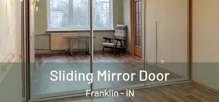  Sliding Mirror Door Franklin - IN
